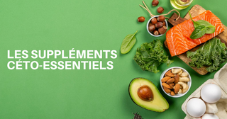 Les Suppléments Céto-Essentiels