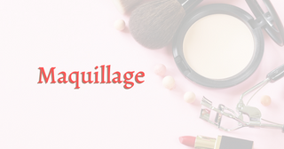 Maquillage et cosmétique